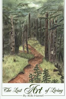The Lost Art of Living by Rob L Hamel image