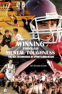 Winning Through Mental Toughness by David Carr image