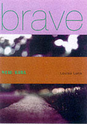Brave New Girl by Louisa Luna image