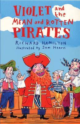 Violet and the Mean and Rotten Pirates by Richard Hamilton image