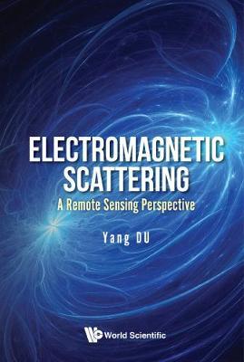 Electromagnetic Scattering: A Remote Sensing Perspective image