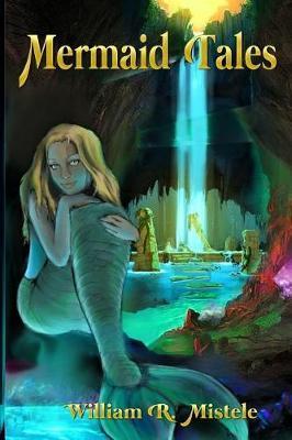 Mermaid Tales by William R. Mistele image