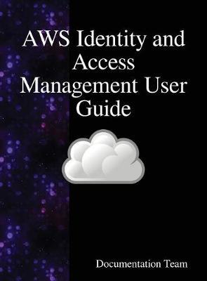 Aws Identity and Access Management User Guide by Documentation Team image
