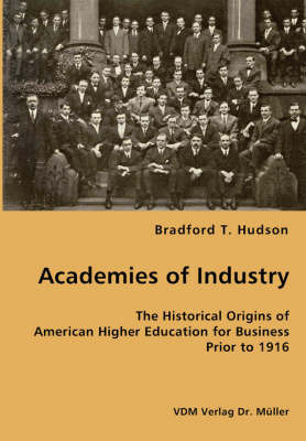 Academies of Industry by Bradford T. Hudson image