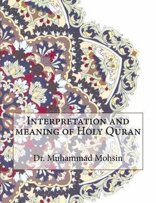 Interpretation and Meaning of Holy Quran by Dr Muhammad Mohsin image
