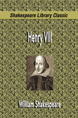 Henry VIII (Shakespeare Library Classic) by William Shakespeare image