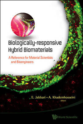 Biologically-responsive Hybrid Biomaterials: A Reference For Material Scientists And Bioengineers image