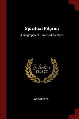 Spiritual Pilgrim by J O Barrett image