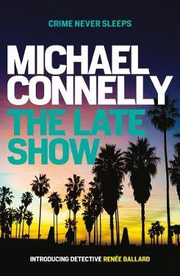 The Late Show by Michael Connelly image