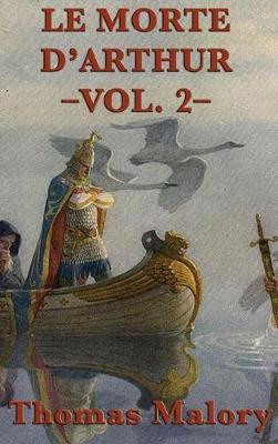 Le Morte d'Arthur -Vol. 2- by Thomas Malory image