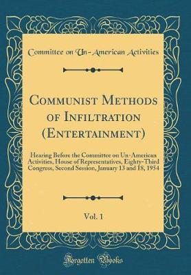 Communist Methods of Infiltration (Entertainment), Vol. 1 by Committee on Un-American Activities image