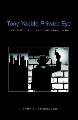 Tony Yaable Private Eye by Henry L. Yarbrough image