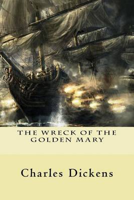 The Wreck of the Golden Mary on Paperback by Charles Dickens