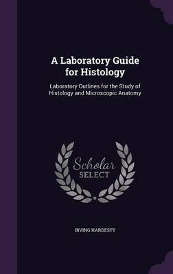 A Laboratory Guide for Histology by Irving Hardesty image