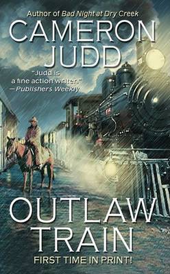 Outlaw Train on Paperback by Cameron Judd