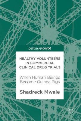 Healthy Volunteers in Commercial Clinical Drug Trials by Shadreck Mwale image