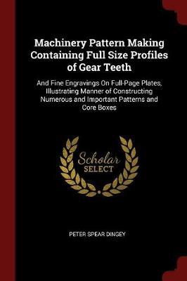 Machinery Pattern Making Containing Full Size Profiles of Gear Teeth image