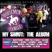 My Shout: The Album by The Horsemen Family My Shout: The Album by The Horsemen Family