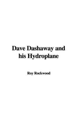 Dave Dashaway and His Hydroplane by Roy Rockwood, pse image