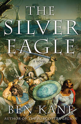 The Silver Eagle by Ben Kane image