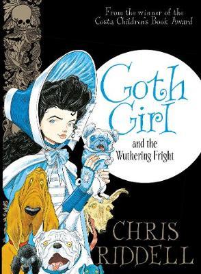 Goth Girl and the Wuthering Fright on Hardback by Chris Riddell