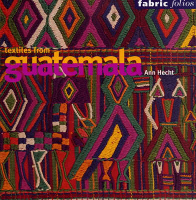 Textiles from Guatemala (Fabric Folio by Ann Hecht image