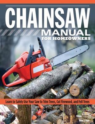 Chainsaw Manual for Homeowners by Brian J. Ruth image