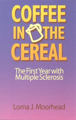 Coffee in the Cereal on Paperback by L. Moorhead