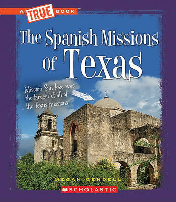 The Spanish Missions of Texas on Hardback by Megan Gendell