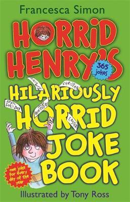 Horrid Henry's Hilariously Horrid Joke Book by Francesca Simon