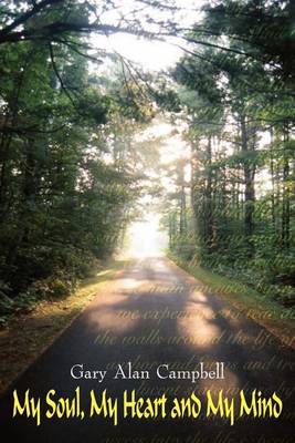 My Soul, My Heart and My Mind by Gary Alan Campbell image