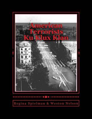 American Terrorists: Ku Klux Klan by Regina L Spielman image