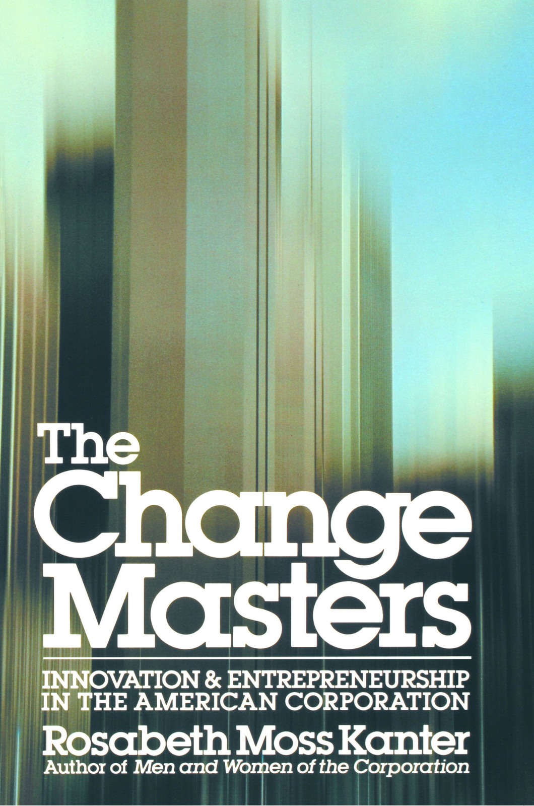 The Change Masters by Rosabeth Moss Kanter image