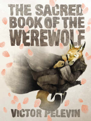 Sacred Book of Werewolf by Victor Pelevin image