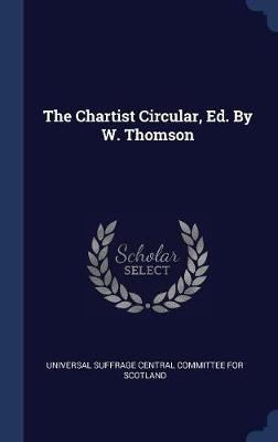 The Chartist Circular, Ed. by W. Thomson image