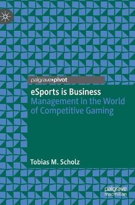 eSports is Business by Tobias M. Scholz image