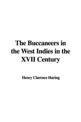 The Buccaneers in the West Indies in the XVII Century by Henry Clarence Haring image