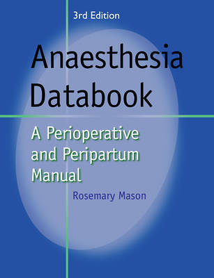 Anaesthesia Databook by Rosemary A Mason image