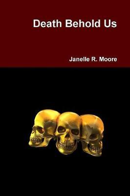 Death Behold Us by Janelle Moore image