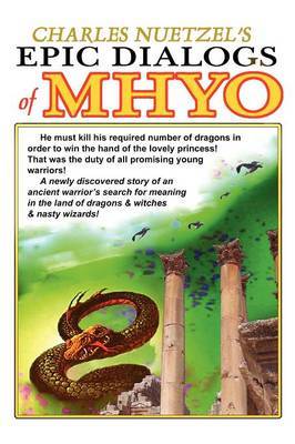 The Epic Dialogs of Mhyo by Charles Nuetzel image