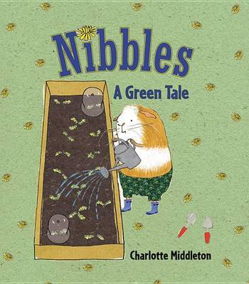 Nibbles: A Green Tale on Hardback by Charlotte Middleton