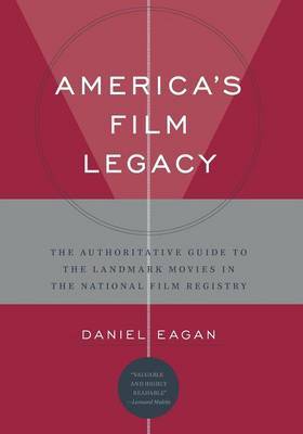 America's Film Legacy by Daniel Eagan image
