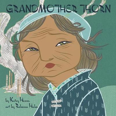 Grandmother Thorn on Hardback by Katey Howes