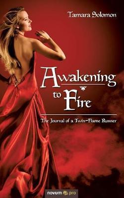 Awakening to Fire by Tamara Solomon image