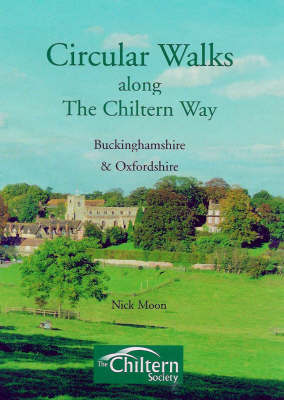 Circular Walks Along the Chiltern Way: v. 1: Buckinghamshire and Oxfordshire by Nick Moon image