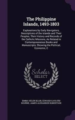 The Philippine Islands, 1493-1803 by Emma Helen Blair image
