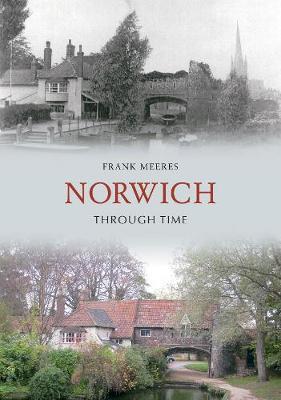 Norwich Through Time by Frank Meeres image