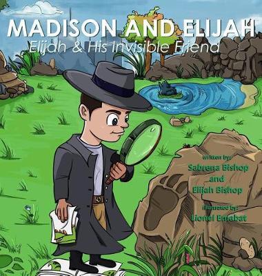 Elijah and His Invisible Friend by Sabrena Bishop image