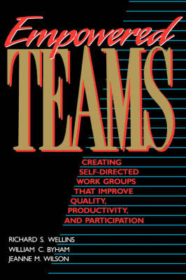 Empowered Teams by Richard S. Wellins