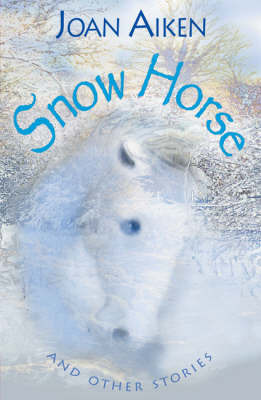 Year 6: Snow Horse and Other Stories by Joan Aiken image